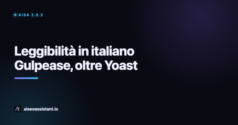 Leggibilità in italiano: Gulpease in AISA, oltre Yoast